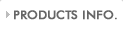 PRODUCTS INFO