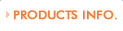 PRODUCTS INFO